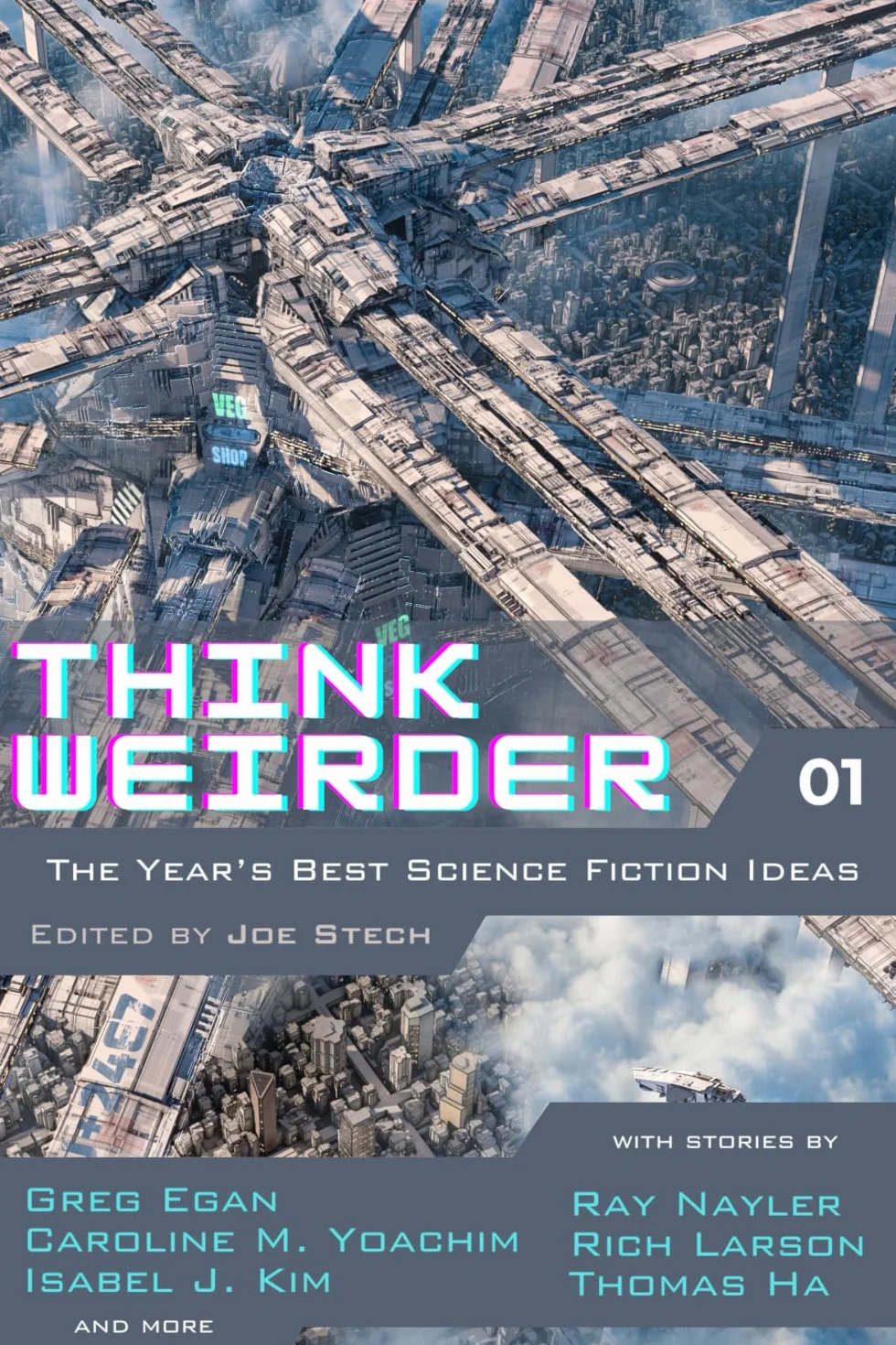 Think Weirder Volume 1: The Year's Best Science Fiction Ideas