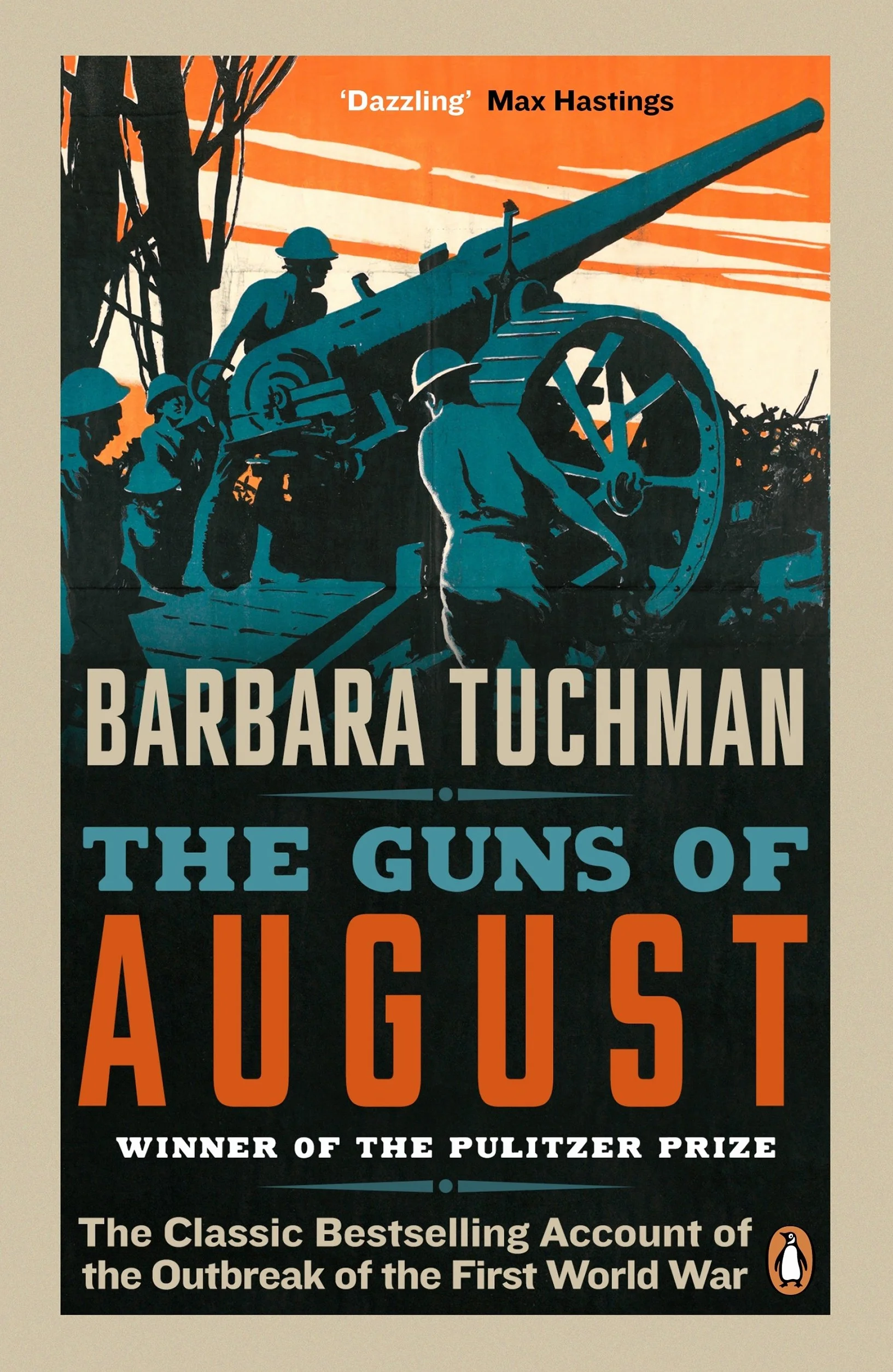 The Guns of August: The Classic Bestselling Account of the Outbreak of the First World War