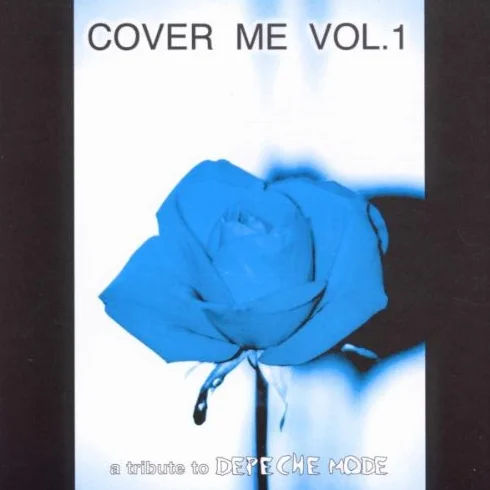 Cover Me: A Tribute to Depeche Mode, Vol. 1