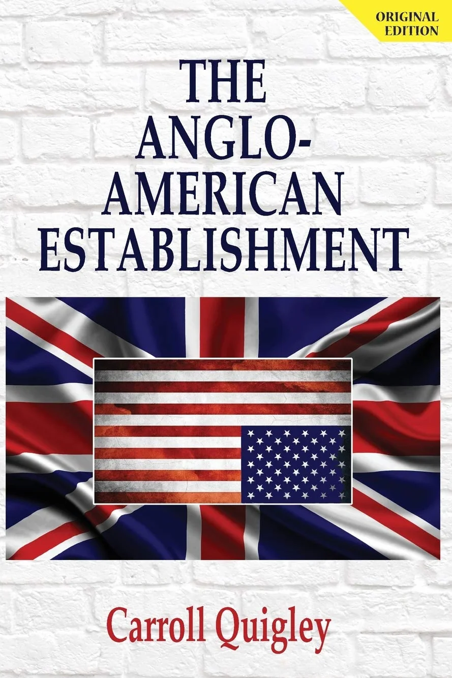 The Anglo-American Establishment - Original Edition