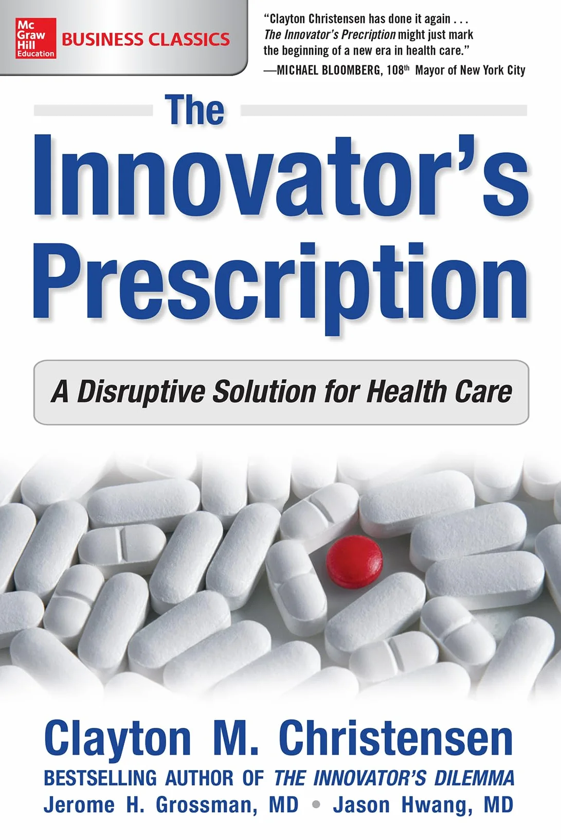 The Innovator's Prescription: A Disruptive Solution for Health Care