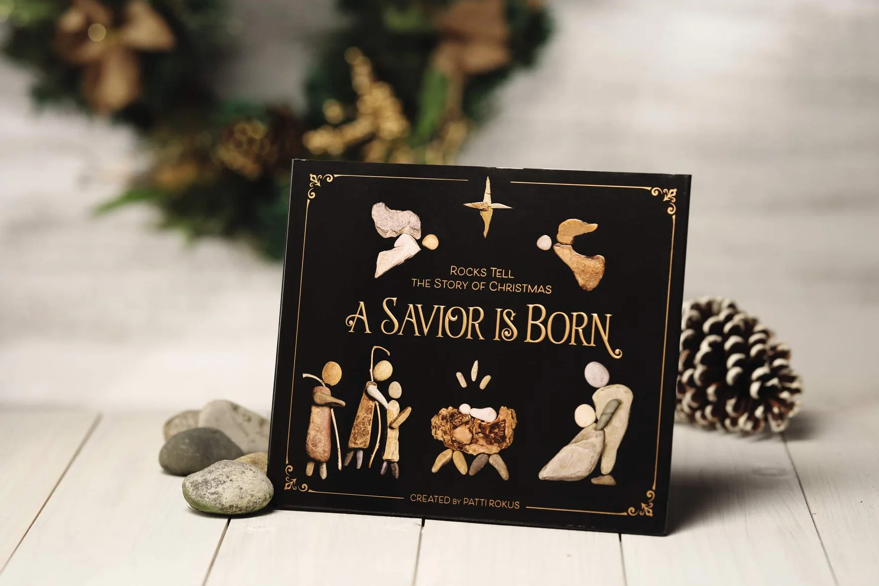 A Savior Is Born: Rocks Tell the Story of Christmas