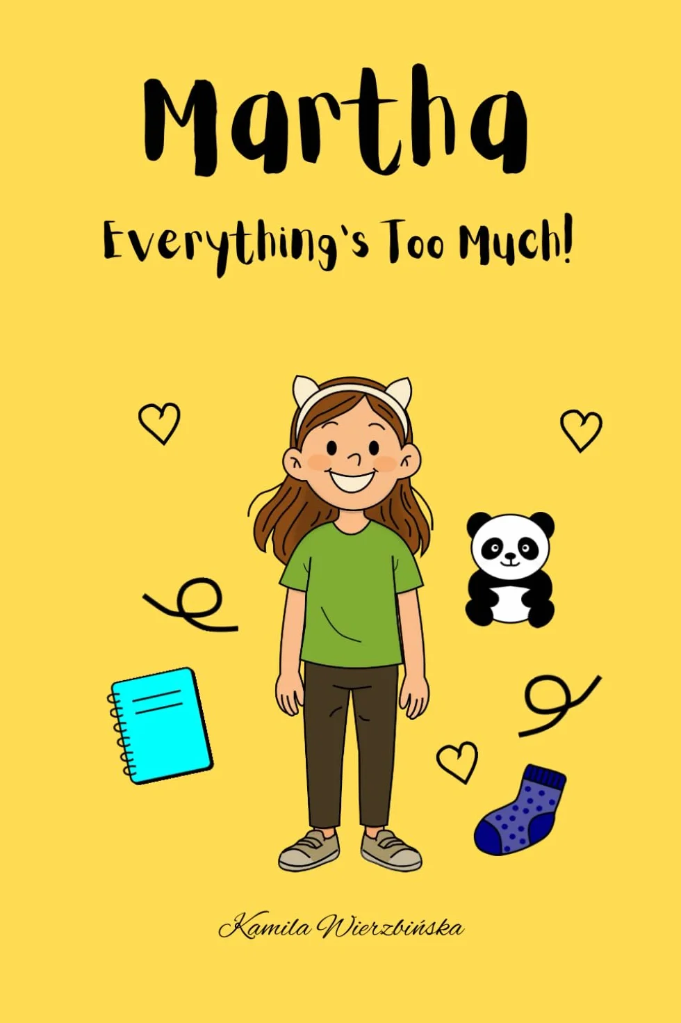Martha: Everything’s Too Much!: Because big feelings don’t fit in small boxes