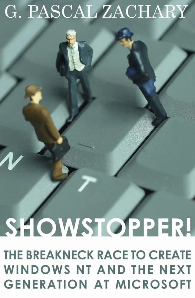 Showstopper!: The Breakneck Race to Create Windows NT and the Next Generation at Microsoft