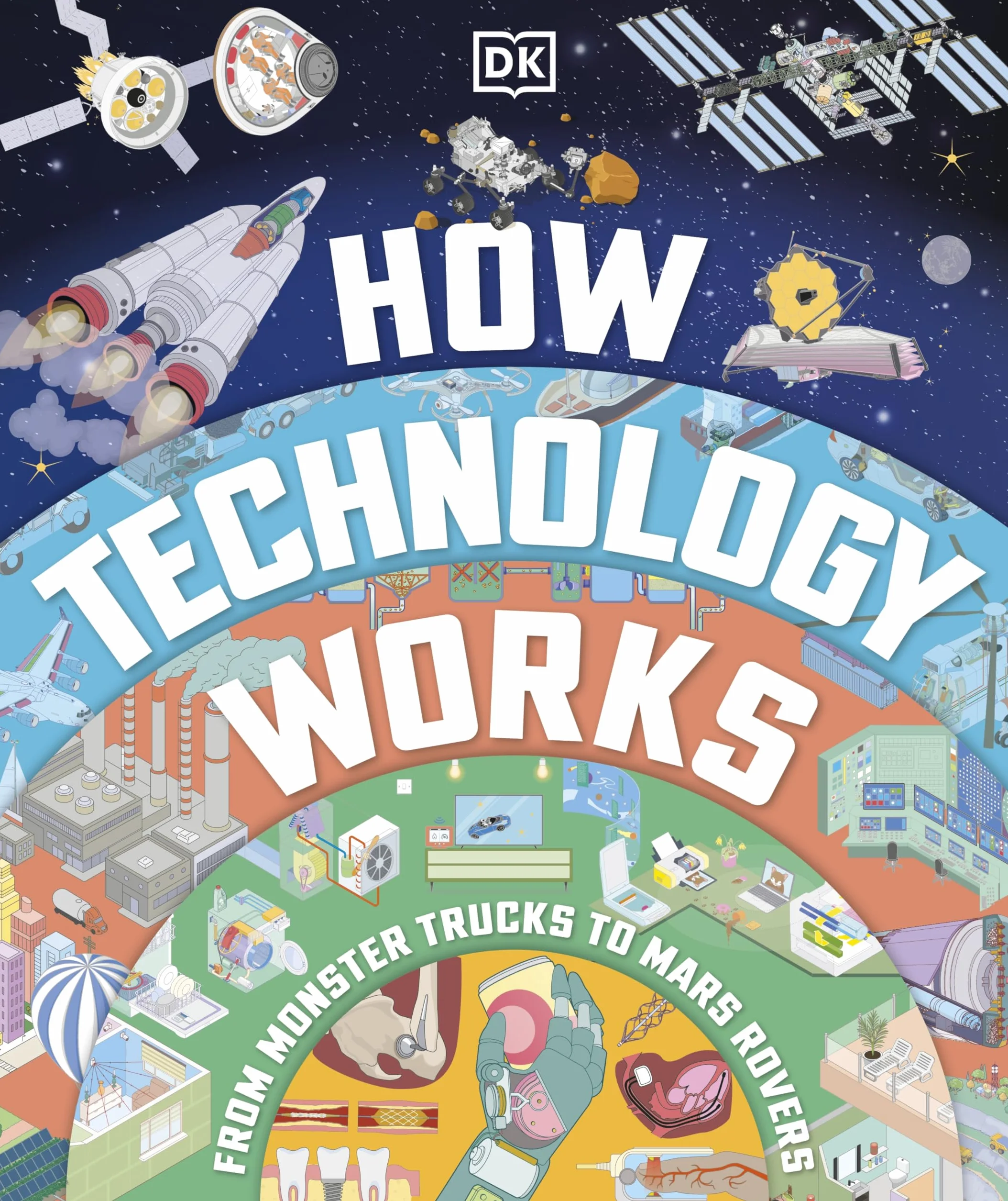 How Technology Works: From Monster Trucks to Mars Rovers
