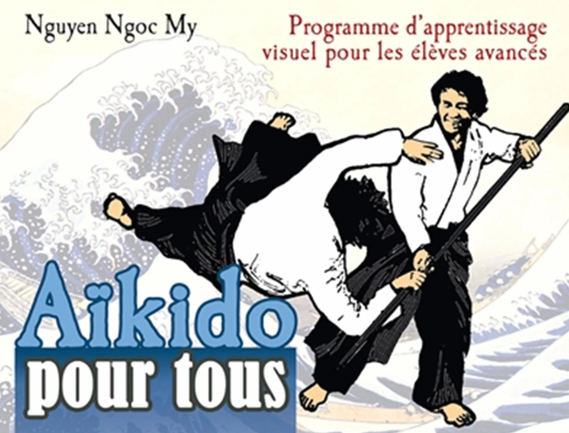 Aïkido pour tous: Tome 3