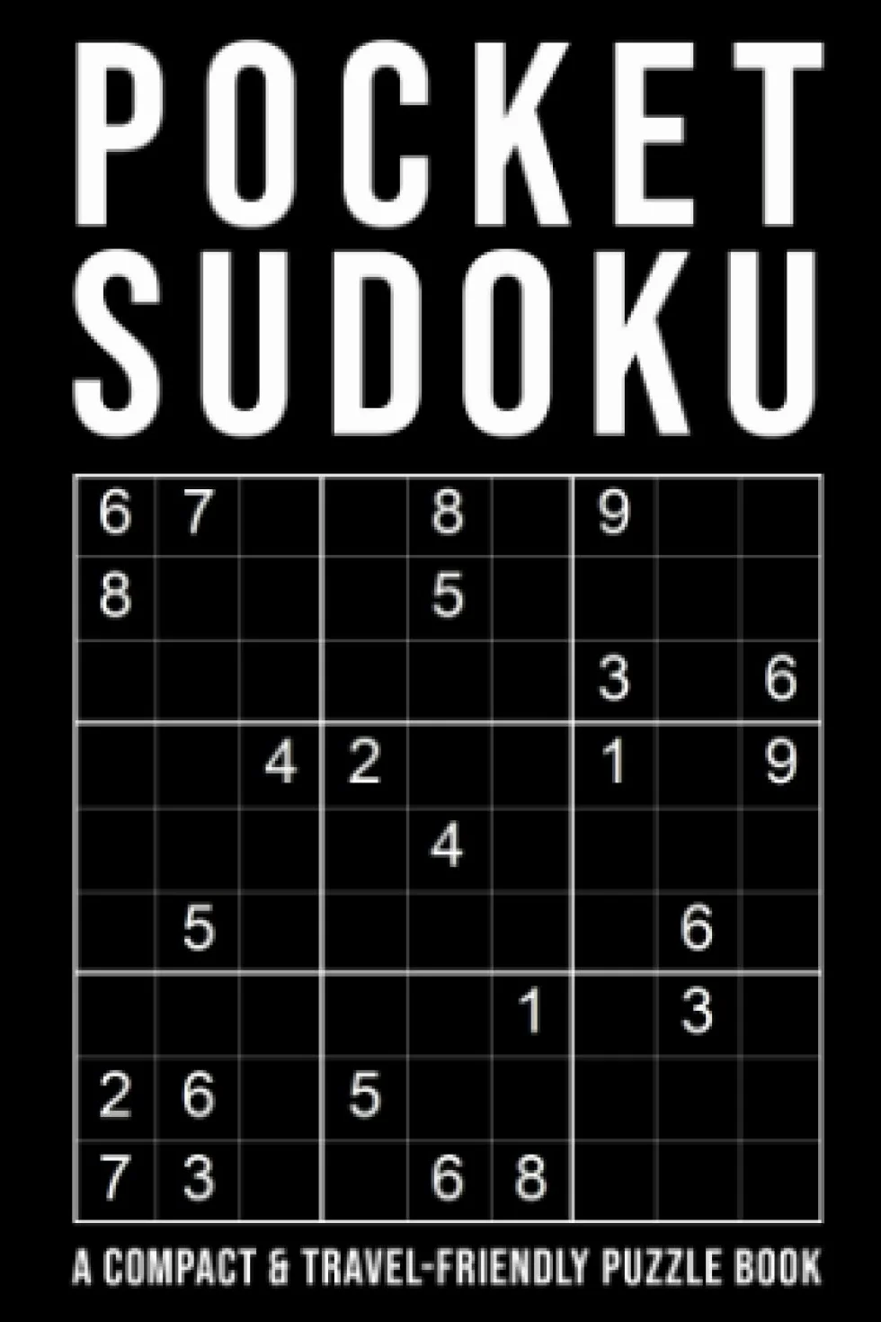 Pocket Sudoku - a compact & travel-friendly puzzle book: only 4 x 6 inches in size | 5 Difficulty Levels | easy - normal - hard - very hard - extreme | 150+ Grids With Answers At The Back