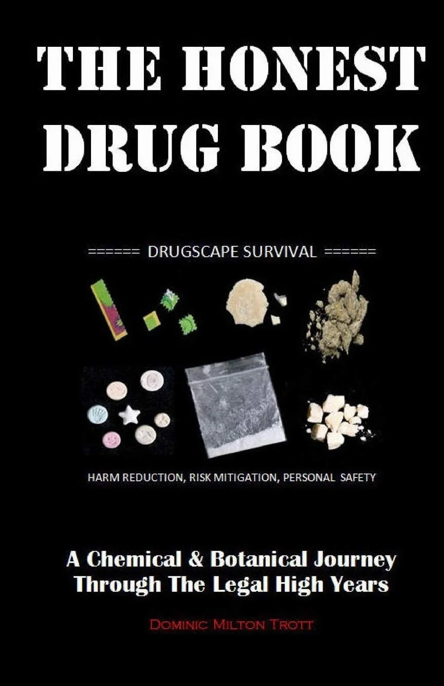 The Honest Drug Book: A Chemical & Botanical Journey Through The Legal High Years