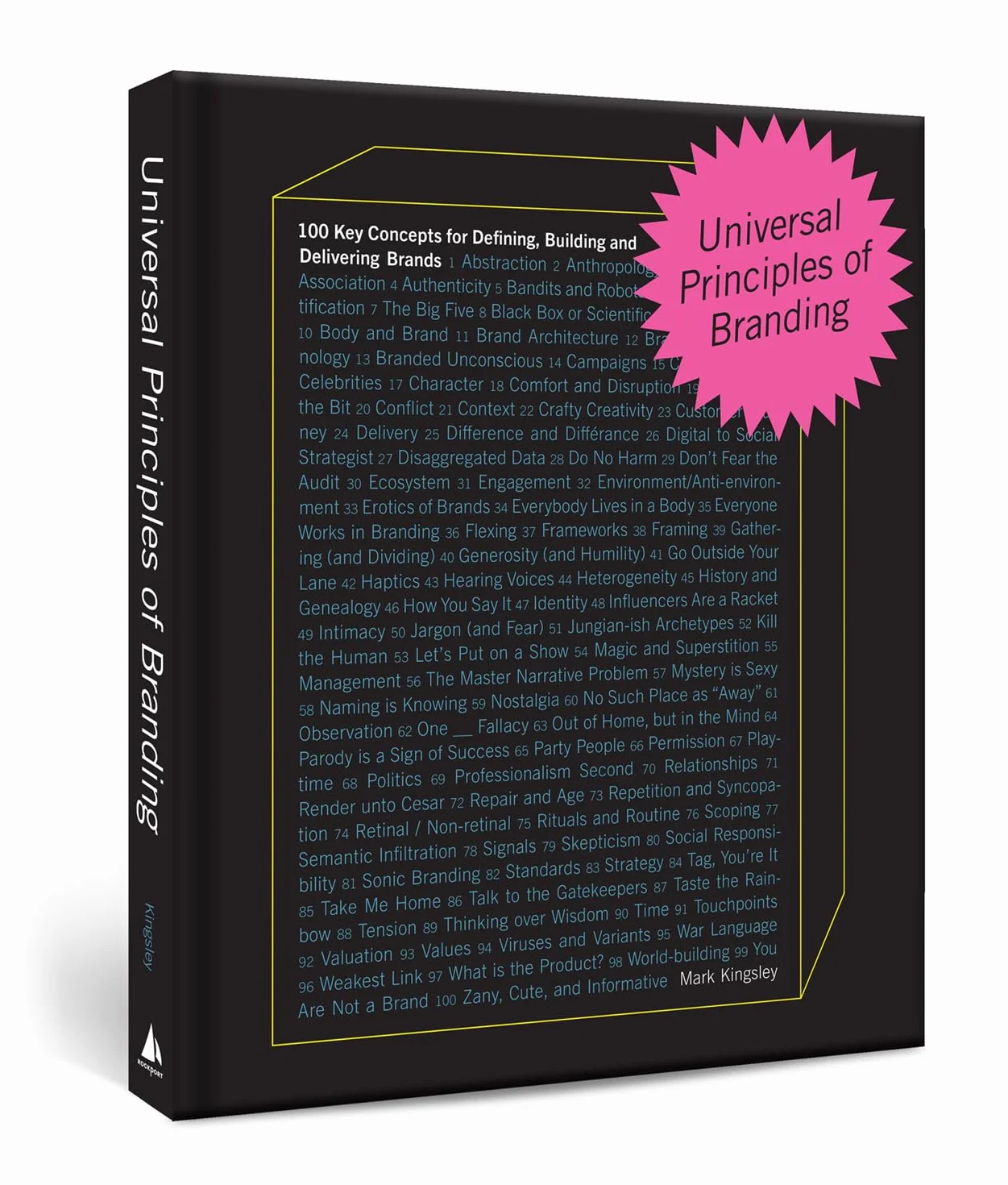 Universal Principles of Branding: 100 Key Concepts for Defining, Building, and Delivering Brands: 6
