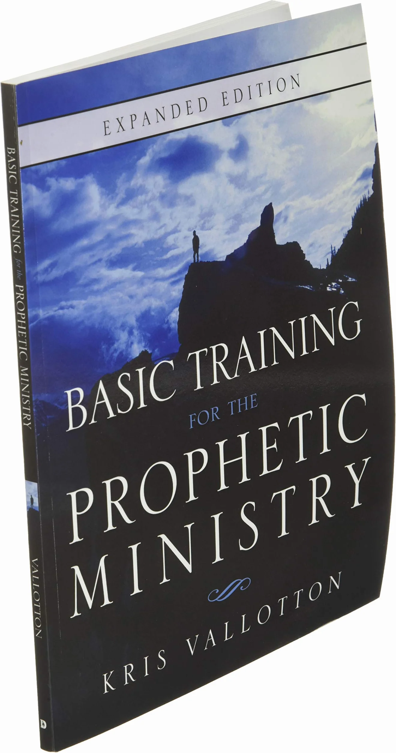 Basic Training for the Prophetic Ministry Expanded Edition