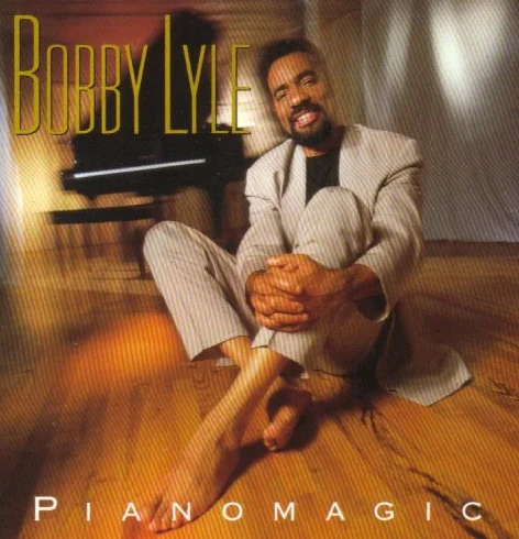 Pianomagic - Bobby Lyle CD